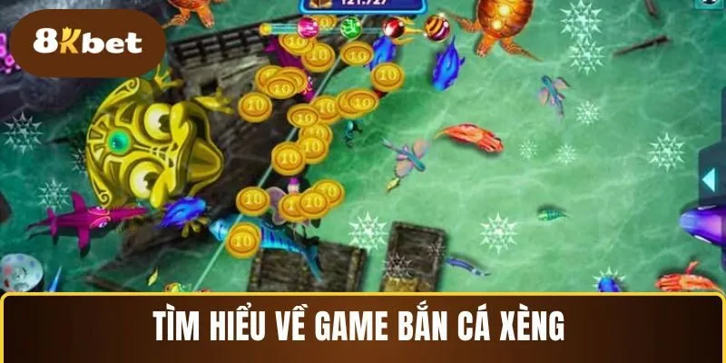 Tìm hiểu về game bắn cá Xèng