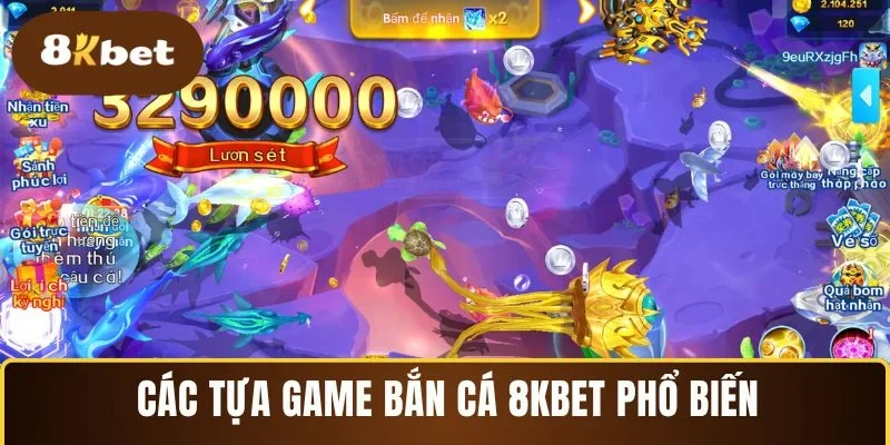 Các tựa game bắn cá 8KBET phổ biến