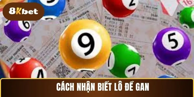Nhận biết lô đề gan tại 8KBET siêu nhanh