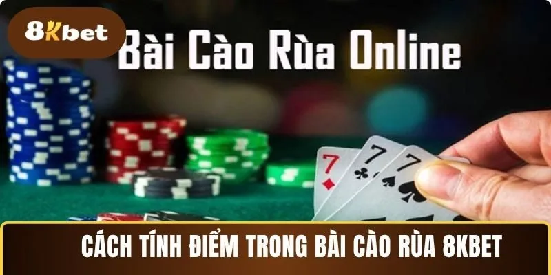 Hướng dẫn tính điểm bài cào rùa 8KBET chính xác