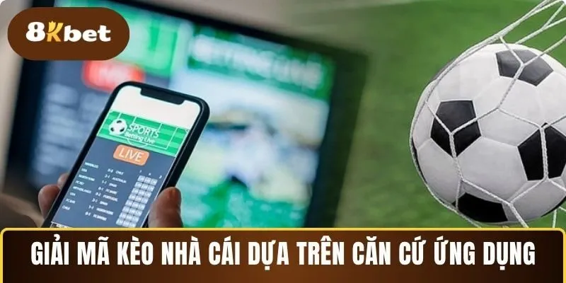 Giải mã kèo nhà cái siêu nhanh với loạt kinh nghiệm từ cao thủ