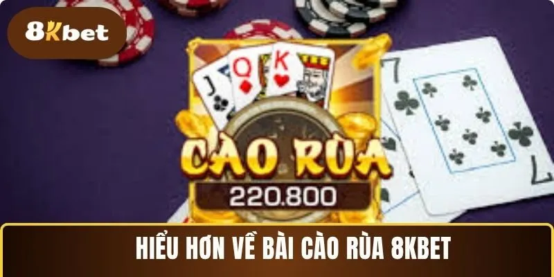 Tổng quan về bài cào rùa tại 8KBET