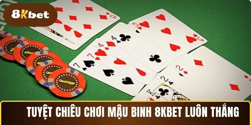 Điểm qua những tuyệt chiêu phá đảo mậu binh 8KBET